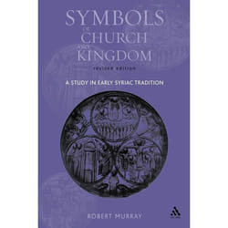 ISBN Symbols of Church and Kingdom (A Study in Early Syriac Tradition)