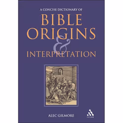 ISBN A Concise Dictionary of Bible Origins and Interpretation, Anglais, Couverture rigide, 256 pages