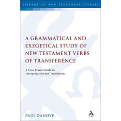 ISBN A Grammatical and Exegetical Study of New Testament Verbs of Transference (A Case Frame Guide to Interpretation and Translation) Couverture rigide