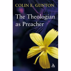 ISBN The Theologian as Preacher (Further Sermons from Colin Gunton), Anglais, Livre broché, 192 pages