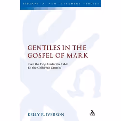 ISBN Gentiles in the Gospel of Mark ('Even the Dogs Under the Table Eat the Children's Crumbs'), Anglais, Couverture rigide,  ...