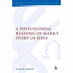 ISBN A Postcolonial Reading of Mark's Story of Jesus, Anglais, Couverture rigide, 206 pages