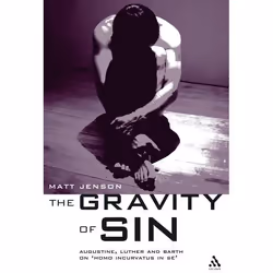 ISBN The Gravity of Sin (Augustine, Luther and Barth on 'homo incurvatus in se'), Anglais, Livre broché, 224 pages