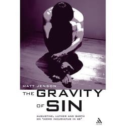 ISBN The Gravity of Sin (Augustine, Luther and Barth on 'homo incurvatus in se')