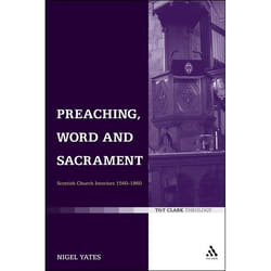 ISBN Preaching, Word and Sacrament (Scottish Church Interiors 1560-1860) livre Anglais Couverture rigide 224 pages