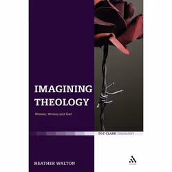 ISBN Imagining Theology (Women, Writing and God), Anglais, Couverture rigide, 168 pages