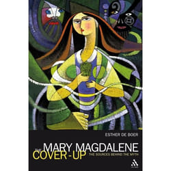 ISBN The Mary Magdalene Cover-Up (The Sources Behind the Myth)