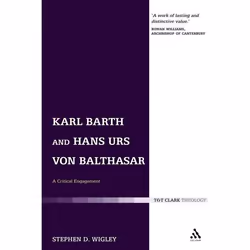 ISBN Karl Barth and Hans Urs von Balthasar (A Critical Engagement), Anglais, Couverture rigide, 192 pages