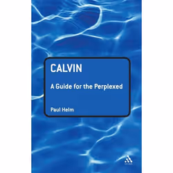 ISBN Calvin: A Guide for the Perplexed, Anglais, Livre broché, 192 pages