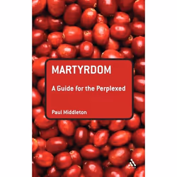 ISBN Martyrdom: A Guide for the Perplexed, Anglais, Couverture rigide, 224 pages