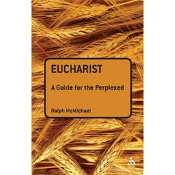 ISBN Eucharist: A Guide for the Perplexed Couverture rigide