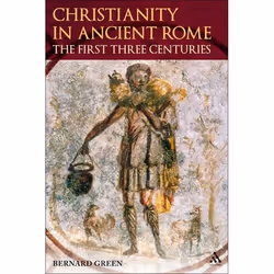 ISBN Christianity in Ancient Rome (The First Three Centuries), Anglais, Livre broché, 272 pages