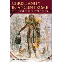 ISBN Christianity in Ancient Rome (The First Three Centuries)