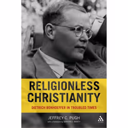 ISBN Religionless Christianity (Dietrich Bonhoeffer in Troubled Times), Anglais, Couverture rigide, 190 pages