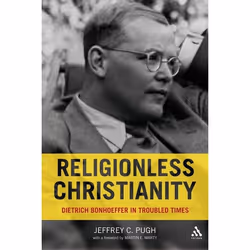 ISBN Religionless Christianity (Dietrich Bonhoeffer in Troubled Times), Anglais, Livre broché, 190 pages