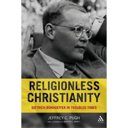 ISBN Religionless Christianity (Dietrich Bonhoeffer in Troubled Times)