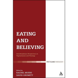 ISBN Eating and Believing (Interdisciplinary Perspectives on Vegetarianism and Theology) livre Anglais Couverture rigide 288 pages