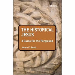 ISBN The Historical Jesus: A Guide for the Perplexed, Religion, Anglais, Couverture rigide, 216 pages