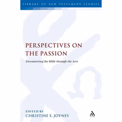 ISBN Perspectives on the Passion (Encountering the Bible through the Arts), Education, Anglais, Couverture rigide, 224 pages