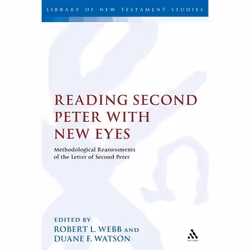 ISBN Reading Second Peter with New Eyes (Methodological Reassessments of the Letter of Second Peter), Education, Anglais, Cou ...