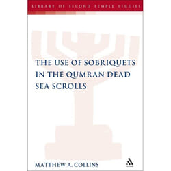 ISBN The Use of Sobriquets in the Qumran Dead Sea Scrolls Couverture rigide