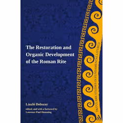 ISBN The Restoration and Organic Development of the Roman Rite, Anglais, Couverture rigide, 304 pages