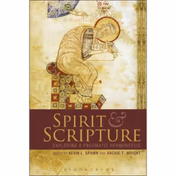 ISBN Spirit and Scripture (Exploring a Pneumatic Hermeneutic), Anglais, Couverture rigide, 248 pages