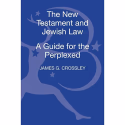 ISBN The New Testament and Jewish Law: A Guide for the Perplexed, Anglais, Couverture rigide, 144 pages