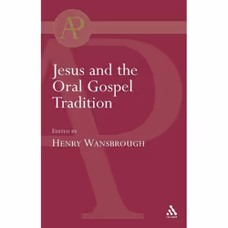 ISBN Jesus and the Oral Gospel Tradition, Anglais, Livre broché, 470 pages