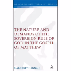 ISBN The Nature and Demands of the Sovereign Rule of God in the Gospel of Matthew, Anglais, Couverture rigide, 278 pages
