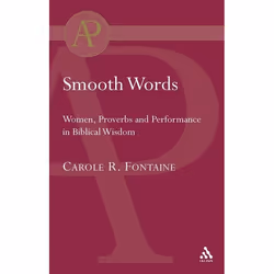 ISBN Smooth Words (Women, Proverbs and Performance in Biblical Wisdom), Anglais, Livre broché, 312 pages