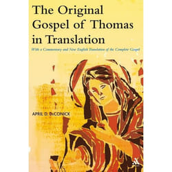 ISBN The Original Gospel of Thomas in Translation (With a Commentary and New English Translation of the Complete Gospel)