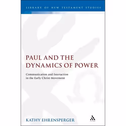 ISBN Paul and the Dynamics of Power (Communication and Interaction in the Early Christ-Movement), Anglais, Couverture rigide, ...