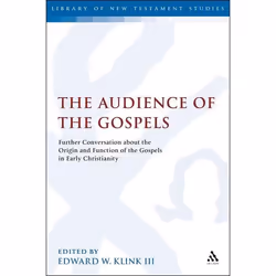 ISBN The Audience of the Gospels (The Origin and Function of the Gospels in Early Christianity), Education, Anglais, Couvertu ...