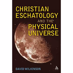 ISBN Christian Eschatology and the Physical Universe, Anglais, Couverture rigide, 256 pages