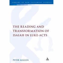 ISBN The Reading and Transformation of Isaiah in Luke-Acts, Anglais, Couverture rigide, 258 pages