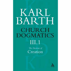ISBN Church Dogmatics The Doctrine of Creation, Volume 3, Part 1 (The Work of Creation), Anglais, Livre broché, 442 pages