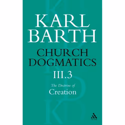ISBN Church Dogmatics The Doctrine of Creation, Volume 3, Part 3 (The Creator and His Creature), Anglais, Livre broché, 560 p ...
