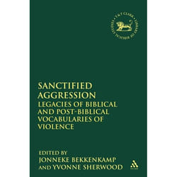 ISBN Sanctified Aggression (Legacies of Biblical and Post-Biblical Vocabularies of Violence) livre Religion Anglais