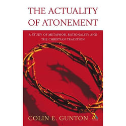 ISBN The Actuality of Atonement (A Study of Metaphor, Rationality and the Christian Tradition)