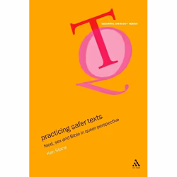 ISBN Practicing Safer Texts (Food, Sex and Bible in Queer Perspective), Anglais, Livre broché, 192 pages
