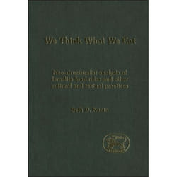 ISBN We think What We Eat (Structuralist Analysis of Israelite Food Rules and other Mythological and Cultural Domains) livre Religion Anglais Couverture rigide 266 pages
