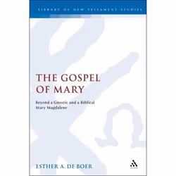 ISBN The Gospel of Mary (Beyond a Gnostic and a Biblical Mary Magdalene), Anglais, Couverture rigide, 256 pages