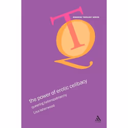 ISBN The Power of Erotic Celibacy (Queering Heterosexuality), Anglais, Livre broché, 160 pages