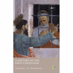 ISBN A History of the First Christians, Anglais, Livre broché, 312 pages