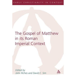 ISBN The Gospel of Matthew in its Roman Imperial Context