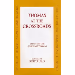 ISBN Thomas at the Crossroads (Essays on the Gospel of Thomas), Education, Anglais, Couverture rigide, 242 pages