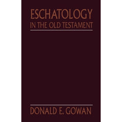 ISBN Eschatology in the Old Testament