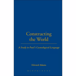 ISBN Constructing the World (A Study in Paul's Cosmological Language), Anglais, Couverture rigide, 320 pages