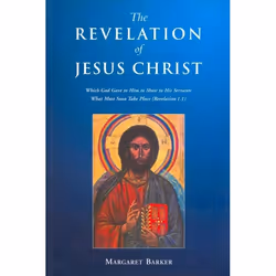 ISBN Revelation of Jesus Christ (Which God Gave to Him to Show to His Servants What Must Soon Take Place (Revelation 1.1)), A ...
